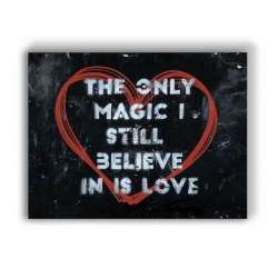 Tablou Motivational - The Only Magic Is Love - Img 4