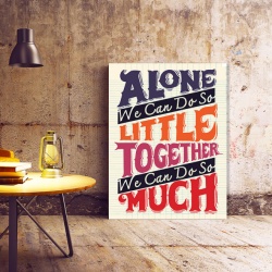 Tablou Motivational - Together We Can Do So Much - Img 3