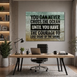 Tablou Motivational - You Can Never Cross The Ocean