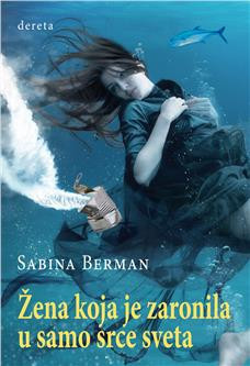 Žena koja je zaronila u samo srce sveta - Sabina Berman