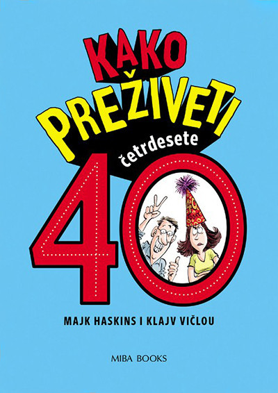 Kako preživeti 40 - Majk Haskins, Klajv Vičlou