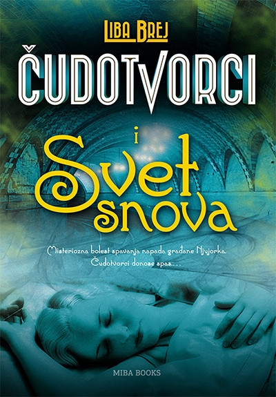 Čudotvorci i svet snova - Liba Brej