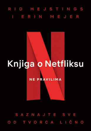 Knjiga o Netfliksu: Ne pravilima - Rid Hejstings i Erin Mejer