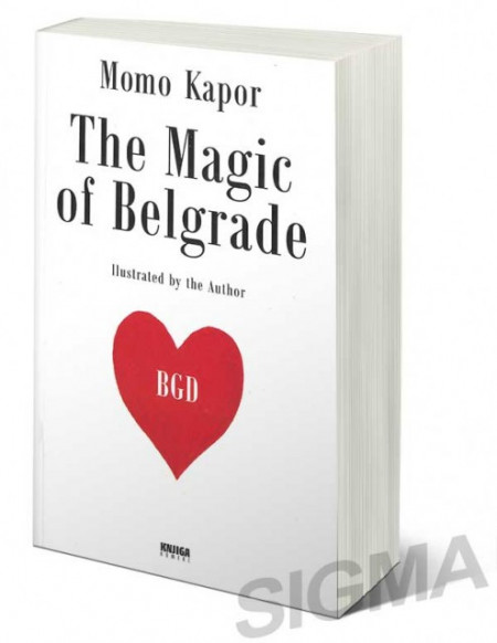 The magic of Belgrade - Momo Kapor