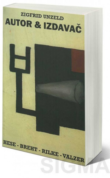 Autor i njegov izdavač - Zigfrid Unzeld
