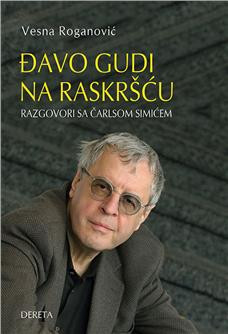 Đavo gudi na raskršću: razgovori sa Čarlsom Simićem - Vesna Roganović