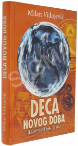 Deca novog doba – Iluminati 666 II deo - Milan Vidojević - Img 3