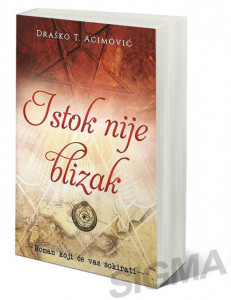 Istok nije blizak - Draško Aćimović