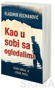 Kao u sobi sa ogledalima - Vladimir Kecmanović