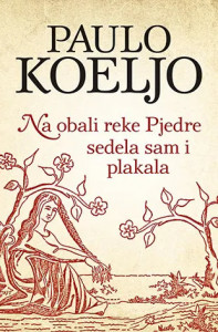 Na obali reke Pjedre sedela sam i plakala - Paulo Koeljo