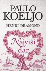 Najviši dar – Paulo Koeljo, Henri Dramond