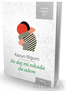 Ne daj mi nikada da odem - Kazuo Išiguro