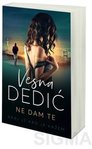 Ne dam te - Vesna Dedić Milojević