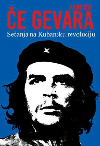 Sećanje na Kubansku revoluciju - Ernesto Če Gevara
