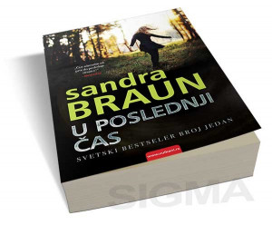 U poslednji čas - Sandra Braun