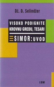 Visoko podignite krovnu gredu, tesari Simor:Uvod - Džerom Dejvid Selindžer