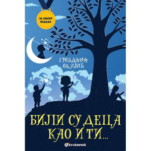 Bili su deca kao ti... - Grozdana Olujić