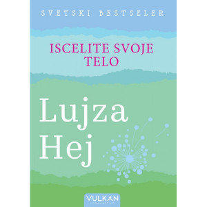 Iscelite svoje telo - Lujza Hej