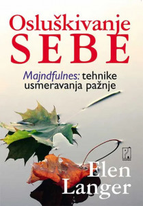 Osluškivanje sebe - Elen Langer