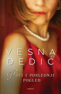 Prvi i poslednji pogled – Vesna Dedić Milojević