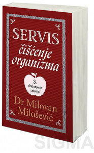 Servis Čišćenje organizma – 3. dopunjeno izdanje - Milovan Milošević