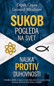 Sukob pogleda na svet - Leonard Mlodinov, Dipak Čopra