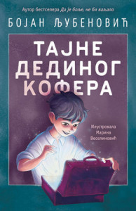 Tajne dedinog kofera - Bojan Ljubenović