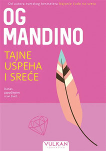 Tajne uspeha i sreće - Og Mandino