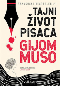 Tajni život pisaca - Gijom Muso cena dana pisac što godina pisaca cena autor dodaj autor