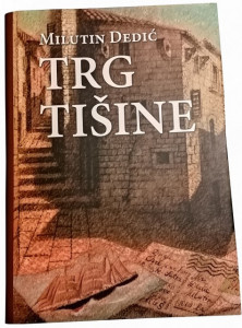 Trg tišine - Milutin Dedić