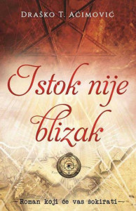 Istok nije blizak - Draško Aćimović