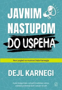 Javnim nastupom do uspeha - Dejl Karnegi