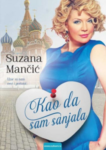 Kao da sam sanjala - Suzana Mančić
