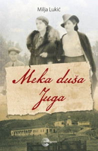 Meka duša juga - Lukić Milja