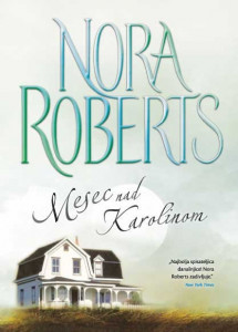 Mesec nad Karolinom - Nora Roberts