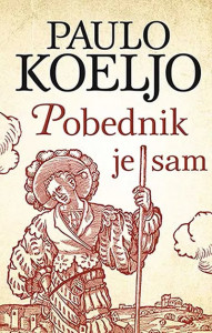 Pobednik je sam - Paulo Koeljo pomoć facebook sajtu moć beograd jelena besplatna imaju način akcije dnevnik čarobnjaka koeljo paulo pobednik knjige
