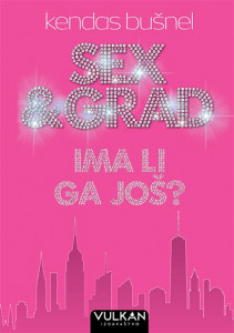 Sex i grad - Ima li ga još? - Kendas Bušnel