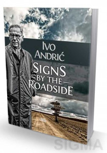 Signs by the Roadside (Znakovi pored puta) – Ivo Andrić