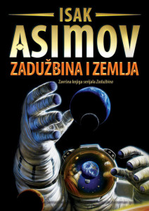 Zadužbina 5: Zadužbina i Zemlja - Isak Asimov