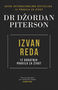 Izvan reda - 12 dodatnih pravila za život - Dr Džordan Piterson