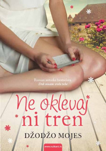 Ne oklevaj ni tren - Džodžo Mojes