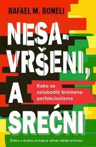 Nesavršeni, a srećni - Rafael M. Boneli