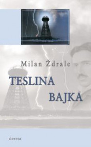 Teslina bajka - Milan Ždrale