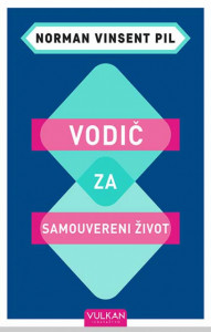 Vodič za samouvereni život - Norman Vinsent Pil