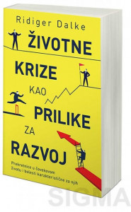 Životne krize kao prilike za razvoj - Ridiger Dalke