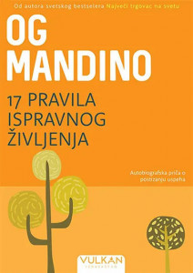 17 pravila ispravnog življenja - Og Mandino što autor život godina din autor razred