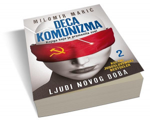 KnjigaDeca komunizma II - Ljudi novog doba - Milomir Marić din izdanje magle Milomir Marić laguna vam