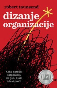 Dizanje organizacije - Robert Taunsend