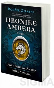 Hronike Ambera - I tom: Devet prinčeva AmberaPuške Avalona - Rodžer Zelazni