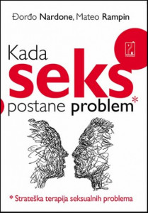 Kada seks postane problem - Đorđo Nardone, Mateo Rampin